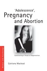 Book cover of 'Adolescence', Pregnancy and Abortion by Catriona I. Macleod