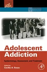 Book cover of Adolescent Addiction by Cecilia A. Essau