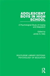 Book cover of Adolescent Boys in High School by James G. Kelly