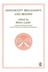Book cover of Adolescent Breakdown and Beyond by Moses Laufer