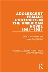 Book cover of Adolescent Female Portraits in the American Novel 1961-1981 by Unknown