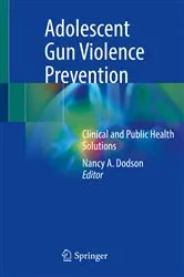 Book cover of Adolescent Gun Violence Prevention by Nancy A. Dodson