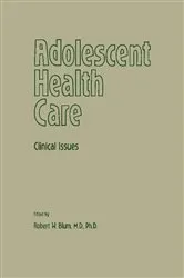Book cover of Adolescent Health Care by Robert W. Blum