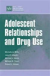Book cover of Adolescent Relationships and Drug Use by Michelle A. Miller-Day