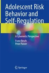Book cover of Adolescent Risk Behavior and Self-Regulation by Franz Resch