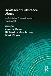 Book cover of Adolescent Substance Abuse by Jerome Beker