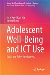 Book cover of Adolescent Well-Being and ICT Use by Josef Kuo-Hsun Ma
