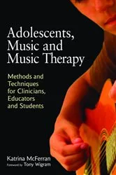 Book cover of Adolescents, Music and Music Therapy by Katrina McFerran