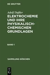 Book cover of Adolf Daßler: Elektrochemie und ihre physikalisch-chemischen Grundlagen. Band 1 by Adolf Daßler