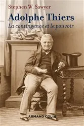 Book cover of Adolphe Thiers by Stephen W. Sawyer