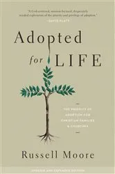 Book cover of Adopted for Life (Updated and Expanded Edition) by Russell Moore