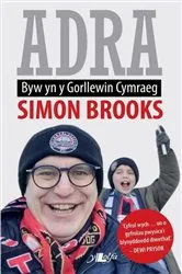 Book cover of Adra - Byw yn y Gorllewin Cymraeg by Simon Brooks