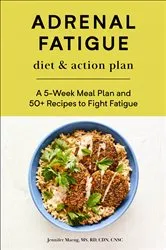 Book cover of Adrenal Fatigue Diet & Action Plan by Jennifer Maeng