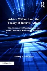 Book cover of Adrian Willaert and the Theory of Interval Affect by Timothy R. McKinney