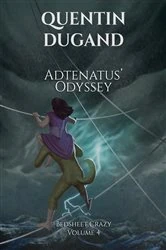 Book cover of Adtenatus' Odyssey - Bedsheet Crazy Volume 4 by Quentin Dugand