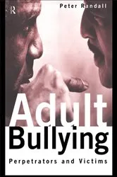 Book cover of Adult Bullying by Peter Randall