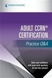 Book cover of Adult CCRN® Certification Practice Q&A by Springer Publishing Company
