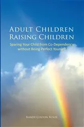 Book cover of Adult Children Raising Children by Randy Colton Rolfe