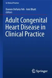 Book cover of Adult Congenital Heart Disease in Clinical Practice by Doreen DeFaria Yeh