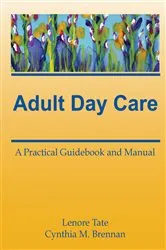 Book cover of Adult Day Care by Lenore A Tate