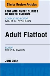 Book cover of Adult Flatfoot, An Issue of Foot and Ankle Clinics by Steven Raikin
