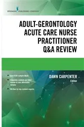 Book cover of Adult-Gerontology Acute Care Nurse Practitioner Q&A Review by Dawn Carpenter