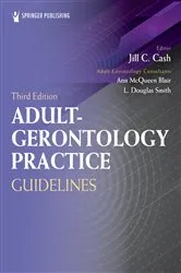 Book cover of Adult-Gerontology Practice Guidelines (3rd ed.) by Jill C. Cash