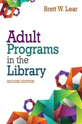 Book cover of Adult Programs in the Library by Brett W. Lear