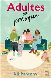 Book cover of Adultes ou presque by Unknown