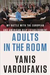 Book cover of Adults in the Room by Yanis Varoufakis