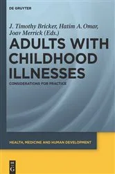 Book cover of Adults with Childhood Illnesses by J. Timothy Bricker