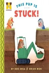 Book cover of Adurable: This Pup Is Stuck! by Bob Shea