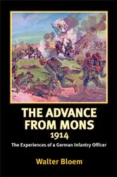Book cover of Advance from Mons 1914 by Walter Bloem