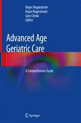 Book cover of Advanced Age Geriatric Care by Nages Nagaratnam