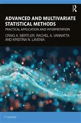 Book cover of Advanced and Multivariate Statistical Methods (7th ed.) by Craig A. Mertler