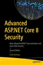 Book cover of Advanced ASP.NET Core 8 Security (2nd ed.) by Scott Norberg