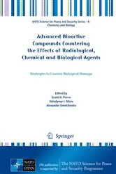 Book cover of Advanced Bioactive Compounds Countering the Effects of Radiological, Chemical and Biological Agents by Grant N. Pierce