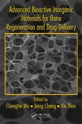 Book cover of Advanced Bioactive Inorganic Materials for Bone Regeneration and Drug Delivery by Chengtie Wu