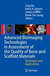 Book cover of Advanced Bioimaging Technologies in Assessment of the Quality of Bone and Scaffold Materials by L. Qin