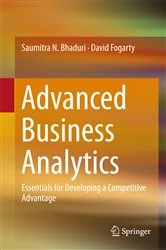 Book cover of Advanced Business Analytics by Saumitra N. Bhaduri