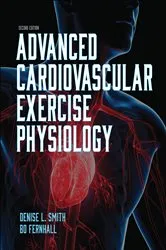Book cover of Advanced Cardiovascular Exercise Physiology (2nd ed.) by Denise L. Smith