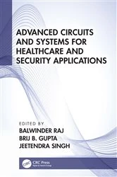 Book cover of Advanced Circuits and Systems for Healthcare and Security Applications by Balwinder Raj