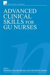 Book cover of Advanced Clinical Skills for GU Nurses by Matthew Grundy-Bowers