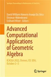 Book cover of Advanced Computational Applications of Geometric Algebra by David W. Silva