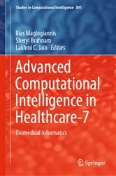 Book cover of Advanced Computational Intelligence in Healthcare-7 by Ilias Maglogiannis