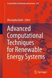 Book cover of Advanced Computational Techniques for Renewable Energy Systems by Mustapha Hatti