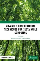 Book cover of Advanced Computational Techniques for Sustainable Computing by Megha Rathi