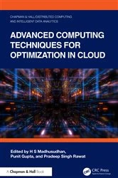 Book cover of Advanced Computing Techniques for Optimization in Cloud by H S Madhusudhan