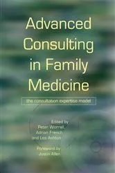 Book cover of Advanced Consulting in Family Medicine by Peter Worrall