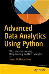 Book cover of Advanced Data Analytics Using Python by Sayan Mukhopadhyay